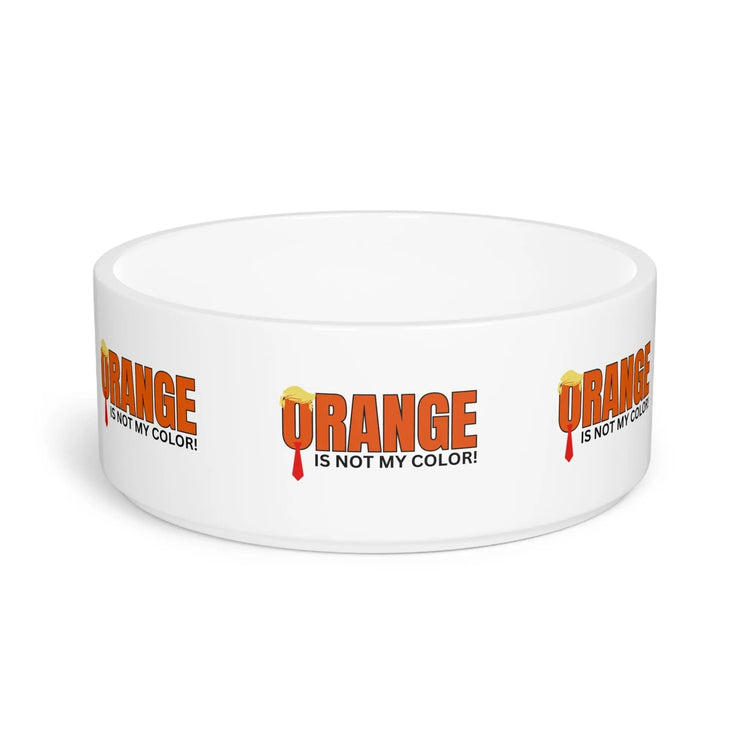 Orange Is Not My Color Pet Bowl | Funny Cat & Dog Food Bowl