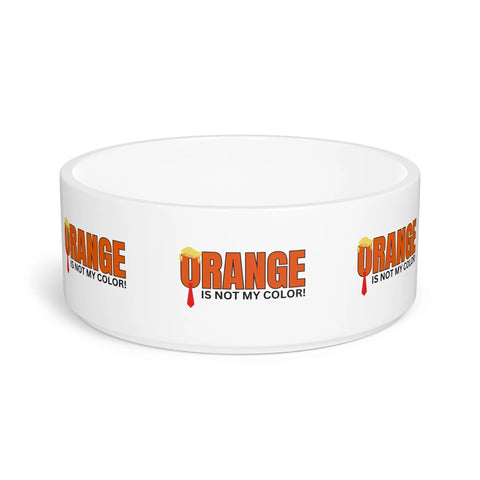 Orange Is Not My Color Pet Bowl | Funny Cat & Dog Food Bowl